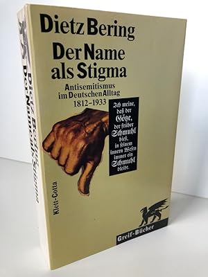 Imagen del vendedor de Der Name als Stigma. Antisemitismus im deutschen Alltag 1812 - 1933. a la venta por Antiquariat an der Linie 3