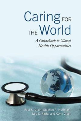 Seller image for Caring for the World: A Guidebook to Global Health Opportunities (Paperback or Softback) for sale by BargainBookStores