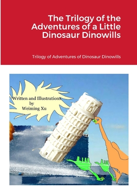 Seller image for The Trilogy of the Adventures of a Little Dinosaur Dinowills (Paperback or Softback) for sale by BargainBookStores