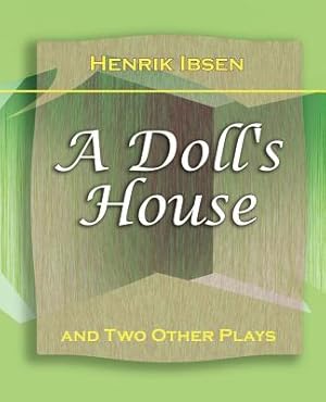 Seller image for A Doll's House: And Two Other Plays by Henrik Ibsen (1910) (Paperback or Softback) for sale by BargainBookStores