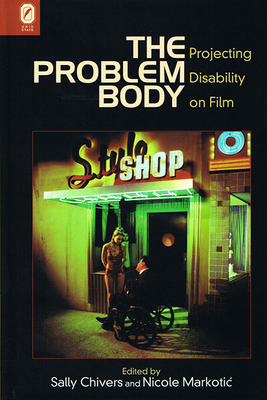 Seller image for The Problem Body: Projecting Disability on Film (Paperback or Softback) for sale by BargainBookStores