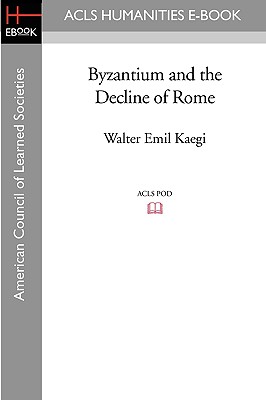 Immagine del venditore per Byzantium and the Decline of Rome (Paperback or Softback) venduto da BargainBookStores