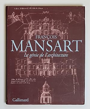 François Mansart le génie de l'architecture: LE GENIE DE L'ARCHITECTURE