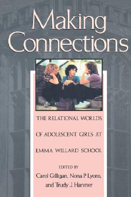 Seller image for Making Connections: The Relational Worlds of Adolescent Girls at Emma Willard School (Paperback or Softback) for sale by BargainBookStores