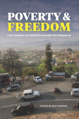 Seller image for Poverty and Freedom: Case Studies on Global Economic Development (Paperback or Softback) for sale by BargainBookStores