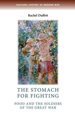 Immagine del venditore per The Stomach for Fighting: Food and the Soldiers of the Great War (Paperback or Softback) venduto da BargainBookStores