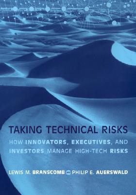 Seller image for Taking Technical Risks: How Innovators, Managers, and Investors Manage Risk in High-Tech Innovations (Paperback or Softback) for sale by BargainBookStores
