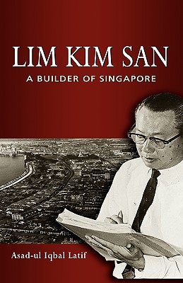 Seller image for Lim Kim San: A Builder of Singapore (Hardback or Cased Book) for sale by BargainBookStores