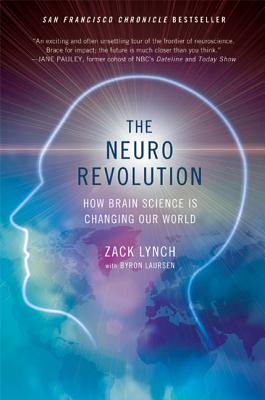 Seller image for The Neuro Revolution: How Brain Science Is Changing Our World (Paperback or Softback) for sale by BargainBookStores