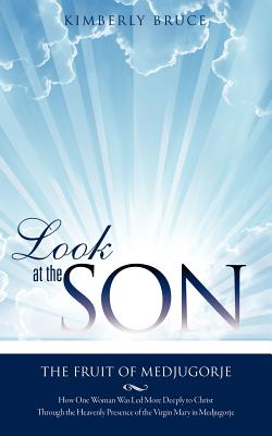 Seller image for Look at the SON: The Fruit of Medjugorje (Paperback or Softback) for sale by BargainBookStores