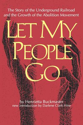 Seller image for Let My People Go: The Story of the Underground Railroad and the Growth of the Abolition Movement (Paperback or Softback) for sale by BargainBookStores