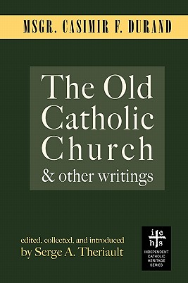 Seller image for The Old Catholic Church and Other Writings (Paperback or Softback) for sale by BargainBookStores