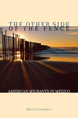 Bild des Verkufers fr The Other Side of the Fence: American Migrants in Mexico (Paperback or Softback) zum Verkauf von BargainBookStores