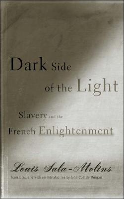 Imagen del vendedor de Dark Side of the Light: Slavery and the French Enlightenment (Paperback or Softback) a la venta por BargainBookStores