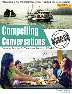 Imagen del vendedor de Compelling Conversations - Vietnam: Speaking Exercises for Vietnamese Learners of English (Paperback or Softback) a la venta por BargainBookStores