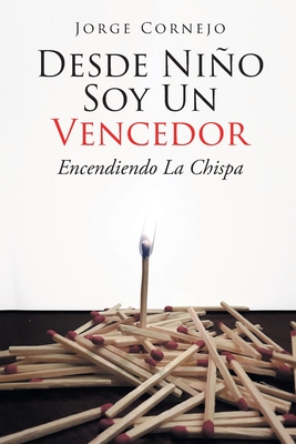 Seller image for Desde Ni�o Soy Un Vencedor: Encendiendo La Chispa (Paperback or Softback) for sale by BargainBookStores