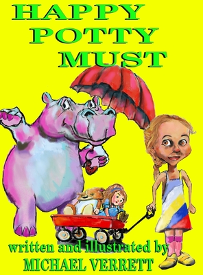 Imagen del vendedor de Happy Potty Must: Happy Potty Must and Lily (Hardback or Cased Book) a la venta por BargainBookStores