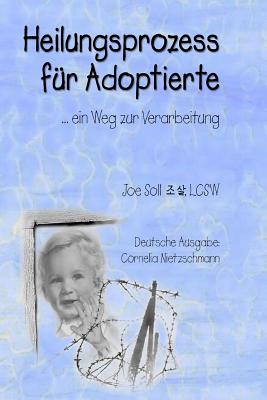 Seller image for Heilungsprozess f�r Adoptierte: Ein Weg zur Verarbeitung (Paperback or Softback) for sale by BargainBookStores