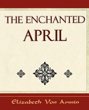 Seller image for The Enchanted April - Elizabeth Von Armin (Paperback or Softback) for sale by BargainBookStores