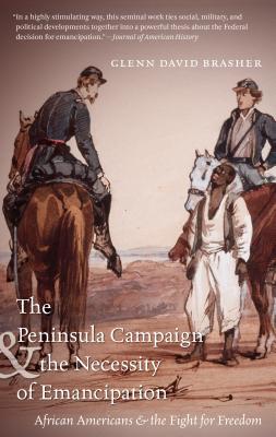 Seller image for The Peninsula Campaign & the Necessity of Emancipation: African Americans & the Fight for Freedom (Paperback or Softback) for sale by BargainBookStores