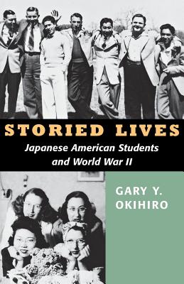 Seller image for Storied Lives: Japanese American Students and World War II (Paperback or Softback) for sale by BargainBookStores