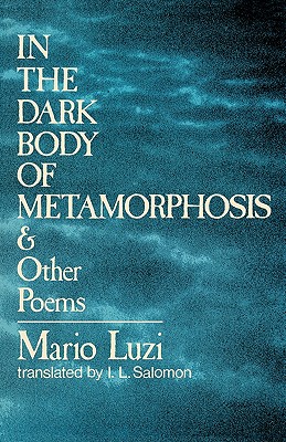 Seller image for In the Dark Body of Metamorphosis: & Other Poems (Paperback or Softback) for sale by BargainBookStores