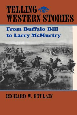 Seller image for Telling Western Stories: From Buffalo Bill to Larry McMurtry (Paperback or Softback) for sale by BargainBookStores