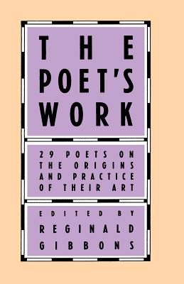Imagen del vendedor de The Poet's Work: 29 Poets on the Origins and Practice of Their Art (Paperback or Softback) a la venta por BargainBookStores