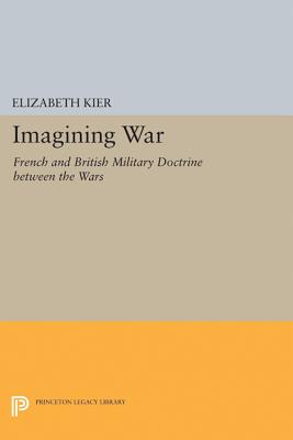 Seller image for Imagining War: French and British Military Doctrine Between the Wars (Paperback or Softback) for sale by BargainBookStores