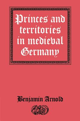 Seller image for Princes and Territories in Medieval Germany (Paperback or Softback) for sale by BargainBookStores