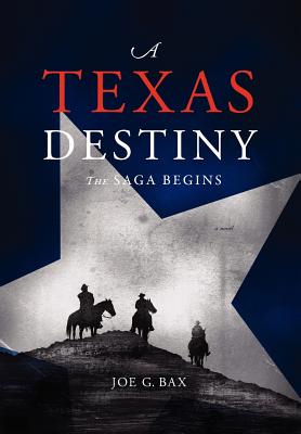 Seller image for A Texas Destiny: The Saga Begins (Hardback or Cased Book) for sale by BargainBookStores