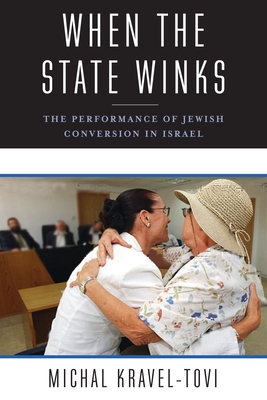 Immagine del venditore per When the State Winks: The Performance of Jewish Conversion in Israel (Paperback or Softback) venduto da BargainBookStores