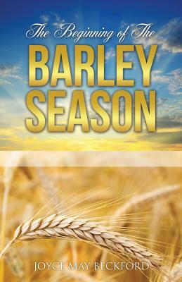 Seller image for The Beginning of The Barley Season (Paperback or Softback) for sale by BargainBookStores