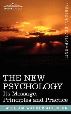 Bild des Verkufers fr The New Psychology: Its Message, Principles and Practice (Paperback or Softback) zum Verkauf von BargainBookStores