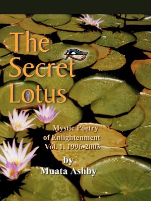 Immagine del venditore per The Secret of the Blooming Lotus: Mystic Poetry of Enlightenment (Paperback or Softback) venduto da BargainBookStores