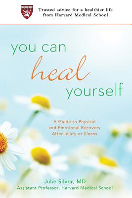 Immagine del venditore per You Can Heal Yourself: A Guide to Physical and Emotional Recovery After Injury or Illness (Paperback or Softback) venduto da BargainBookStores