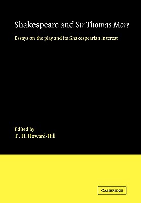 Seller image for Shakespeare and Sir Thomas More: Essays on the Play and Its Shakespearian Interest (Paperback or Softback) for sale by BargainBookStores