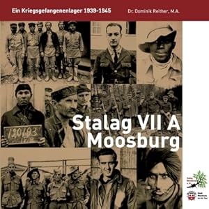 Image du vendeur pour Stalag VII A Moosburg: Ein Kriegsgefangenenlager 1939-45 (Paperback or Softback) mis en vente par BargainBookStores