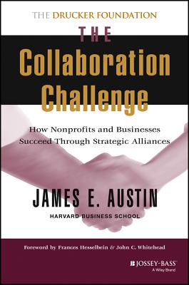 Seller image for The Collaboration Challenge: How Nonprofits and Businesses Succeed Through Strategic Alliances (Hardback or Cased Book) for sale by BargainBookStores