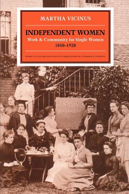 Imagen del vendedor de Independent Women: Work and Community for Single Women, 1850-1920 (Paperback or Softback) a la venta por BargainBookStores