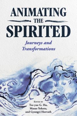 Seller image for Animating the Spirited: Journeys and Transformations (Paperback or Softback) for sale by BargainBookStores