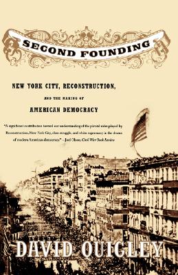 Imagen del vendedor de Second Founding: New York City, Reconstruction, and the Making of American Democracy (Paperback or Softback) a la venta por BargainBookStores