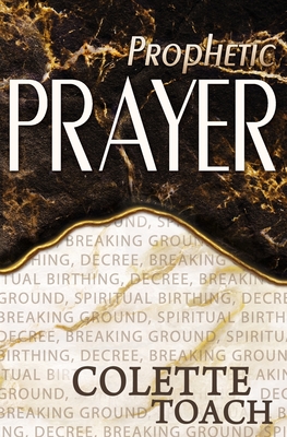 Immagine del venditore per Prophetic Prayer: Breaking Ground, Spiritual Birthing, and Decree (Paperback or Softback) venduto da BargainBookStores