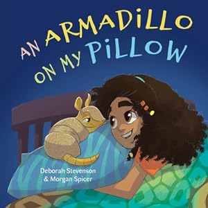 Bild des Verkufers fr An Armadillo on My Pillow: An Adventure in Imagination (Paperback or Softback) zum Verkauf von BargainBookStores