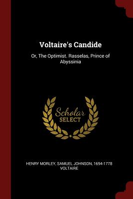 Seller image for Voltaire's Candide: Or, The Optimist. Rasselas, Prince of Abyssinia (Paperback or Softback) for sale by BargainBookStores