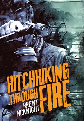 Seller image for Hitchhiking Through Fire (Hardback or Cased Book) for sale by BargainBookStores