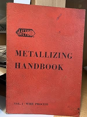 Seller image for Metallizing Handbook Vol. I - Wire Process In for sale by Cotswold Rare Books