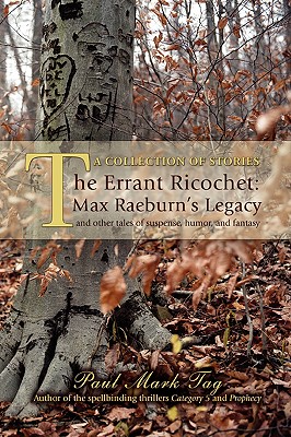 Seller image for The Errant Ricochet: Max Raeburn's Legacy: And Other Tales of Suspense, Humor, and Fantasy (Paperback or Softback) for sale by BargainBookStores