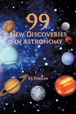 Seller image for 99 New Discoveries in Astronomy (Paperback or Softback) for sale by BargainBookStores