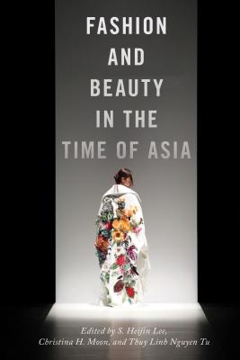 Seller image for Fashion and Beauty in the Time of Asia (Paperback or Softback) for sale by BargainBookStores